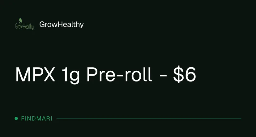 GrowHealthy: MPX 1g Pre-roll - $6, pre-rolls deal in Florida