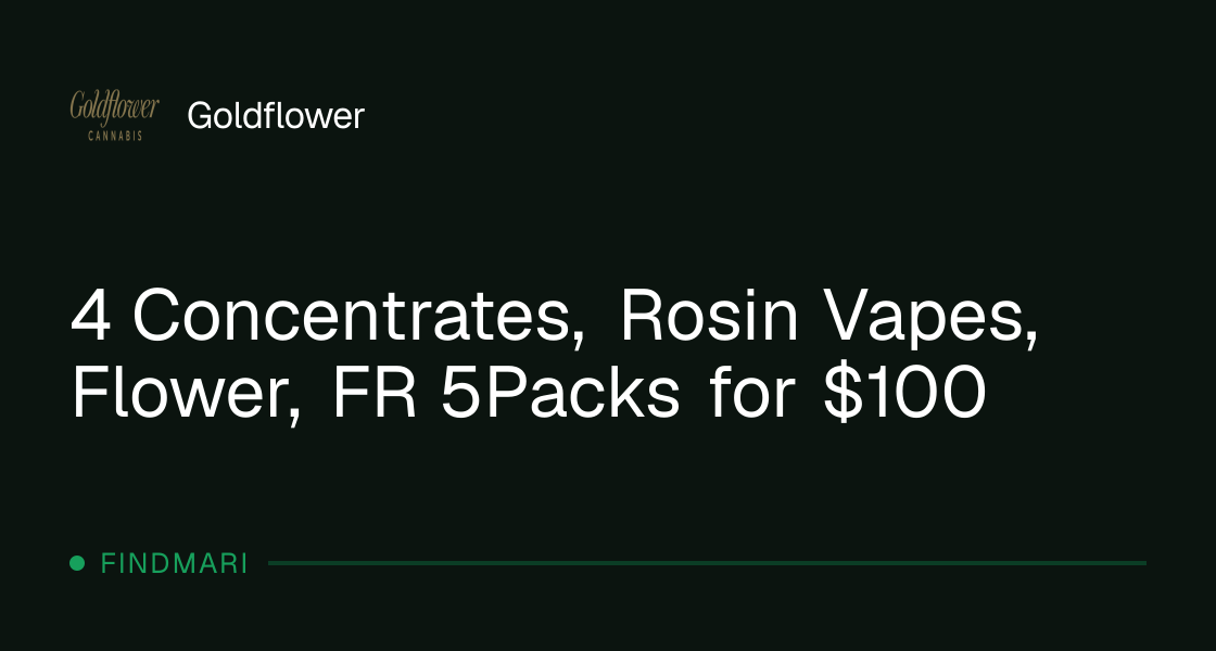 Goldflower: 4 Concentrates, Rosin Vapes, Flower, FR 5Packs for $100