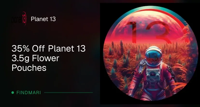 Planet 13: 35% Off Planet 13 3.5g Flower Pouches in Florida