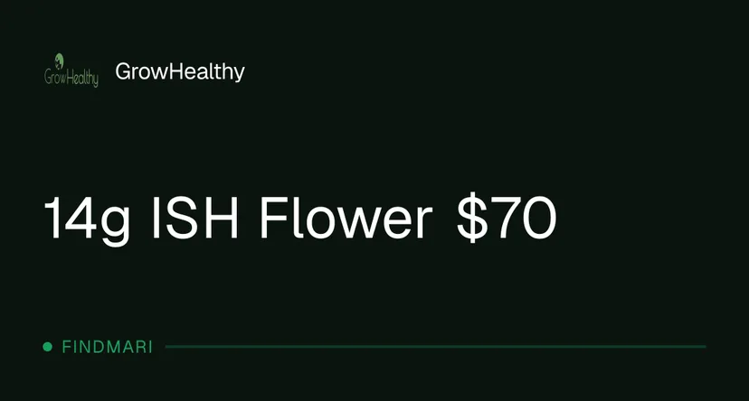 GrowHealthy: 14g ISH Flower $70, oferta de flor en Florida