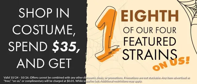 Fino Cannabis: Shop in costume, spend $35, get 1/8 of featured strains on $3s in Florida