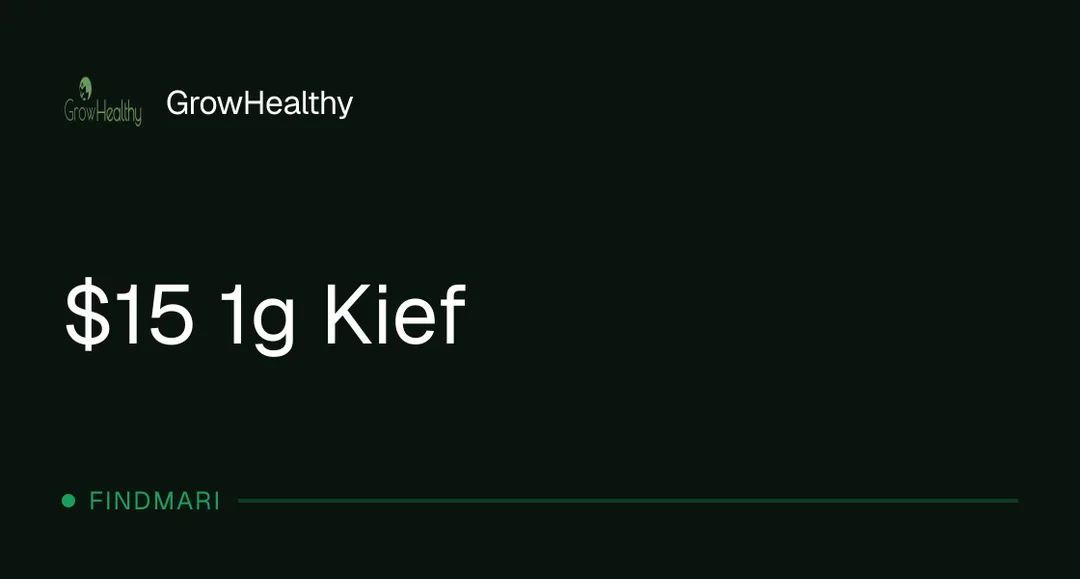 GrowHealthy: $15 1g Kief, concentrates deal in Florida